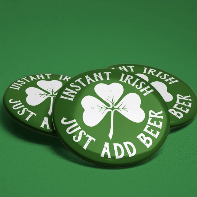 Snabbt Irish just Add Beer | Funny St Patrick's Knapp (Skapare uppladdad)