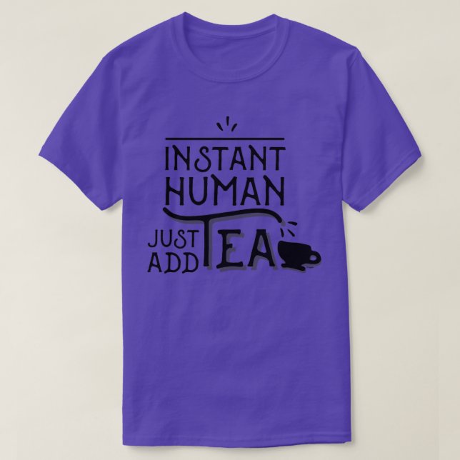 Snabbt mänskligt just lägg till tea t shirt (Design framsida)