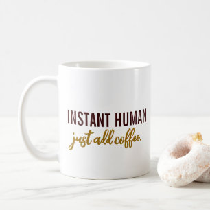 Snabbt, mänskligt-just, tillsätt kaffe Mugg