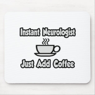 Snabbt neurolog... Lägg bara till kaffe Musmatta