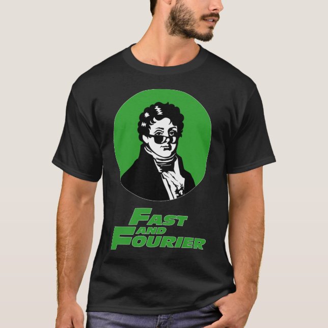 Snabbt och Fourier. Joseph Fourier Mathematician S T Shirt (Framsida)