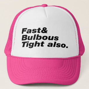 Snabbt och vulbous Tight också. Truckerkeps