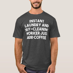 Snabbt Städning Tvätt och torr arbetare, lägg bara T Shirt