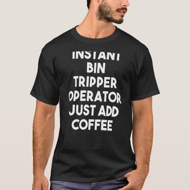 Snabbt Tunna-trippelsoperatör tillsätt bara kaffe T Shirt (Framsida)