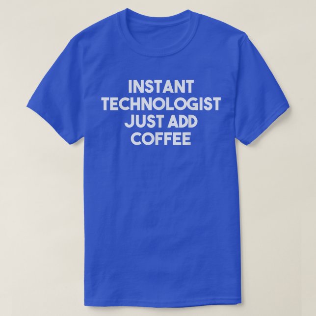 Snabbteknikern tillsätt bara kaffe Funny Techno T Shirt (Design framsida)