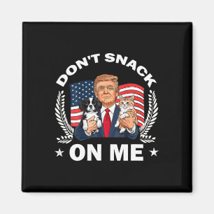 Snack inte på mig, roligt, Cat Donald Trump, gör k Magnet