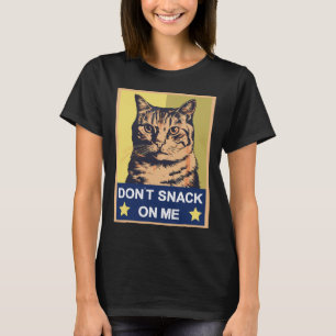Snack inte på mig, roligt katt 1 t shirt