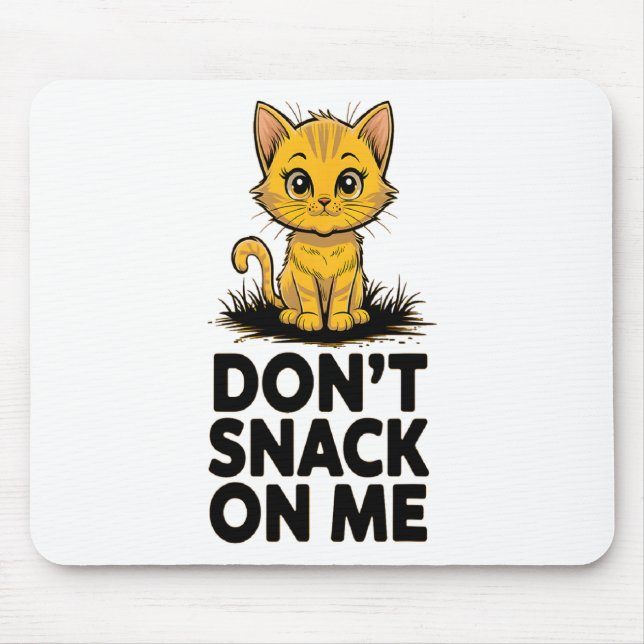 Snack inte på mig, roligt katt 5 musmatta (Framsidan)