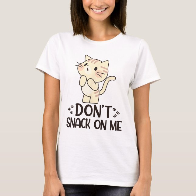 Snack inte på mig. t shirt (Framsida)