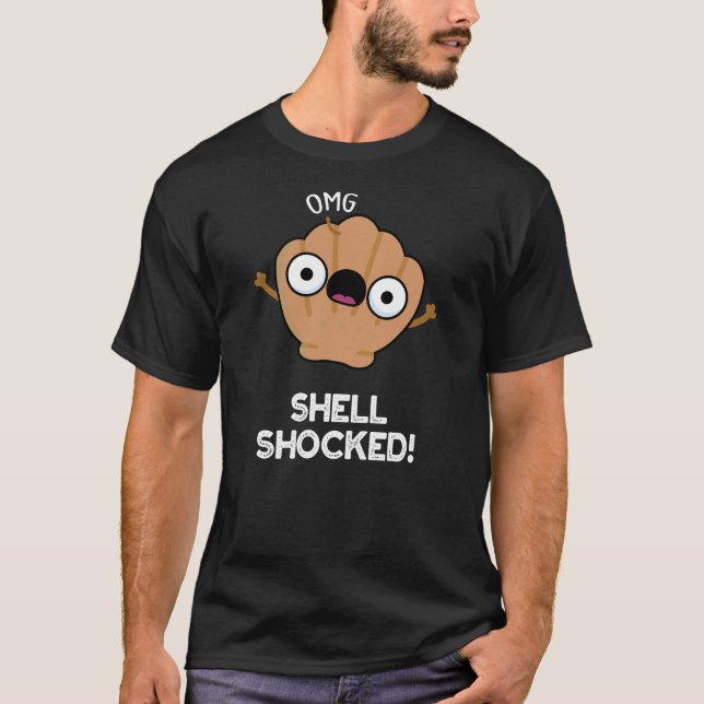 Snäcka Shocky Funny Seashell Pun Mörk BG T Shirt (Framsida)