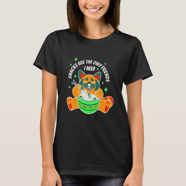 Snacks är den enda vän jag behöver t shirt (Framsida)