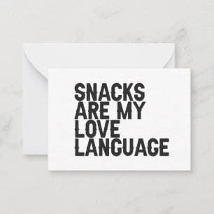 Snacks är min Kärlek Språkliga matgift älskare Anteckningskort