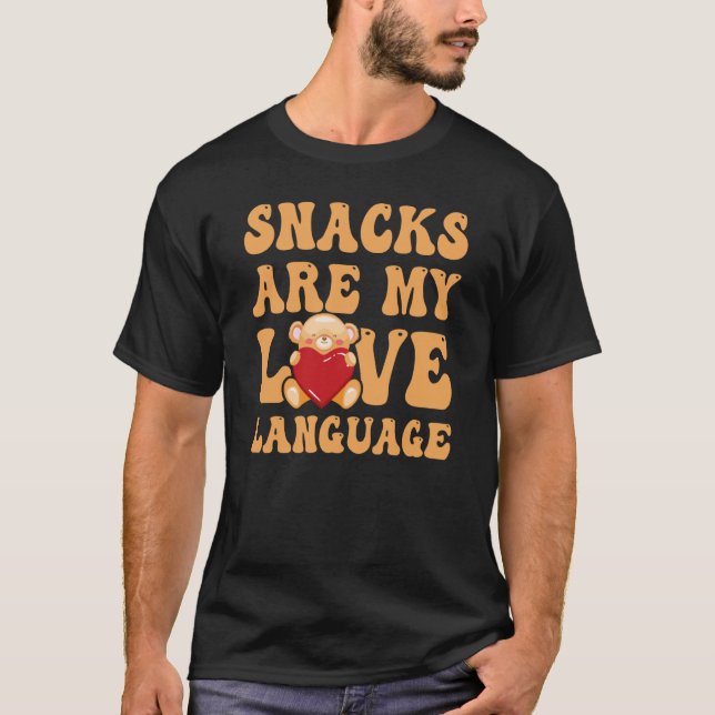 Snacks är min Sarcasm-citat för språksnack i Kärle T Shirt (Framsida)