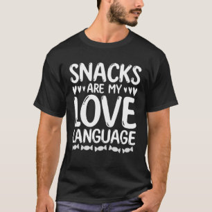 Snacks är mitt Kärlek språk 4 T Shirt