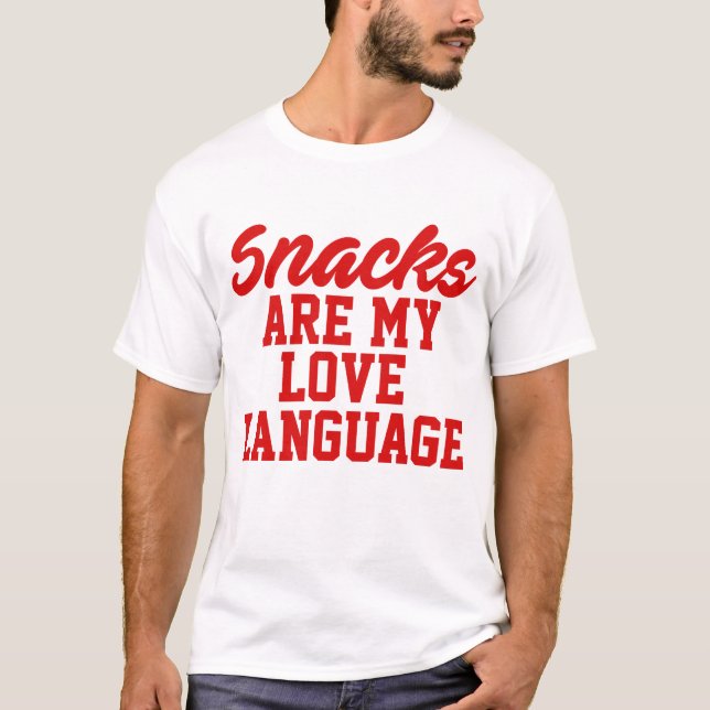Snacks är mitt Kärlek språk T Shirt (Framsida)