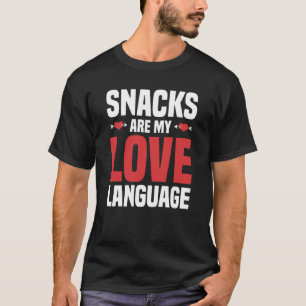 Snacks är mitt Kärlek språk T Shirt