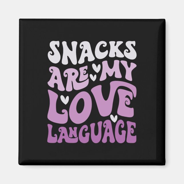 Snacks är mitt kärleksspråk Alla hjärtans dag barn Magnet (Framsidan)