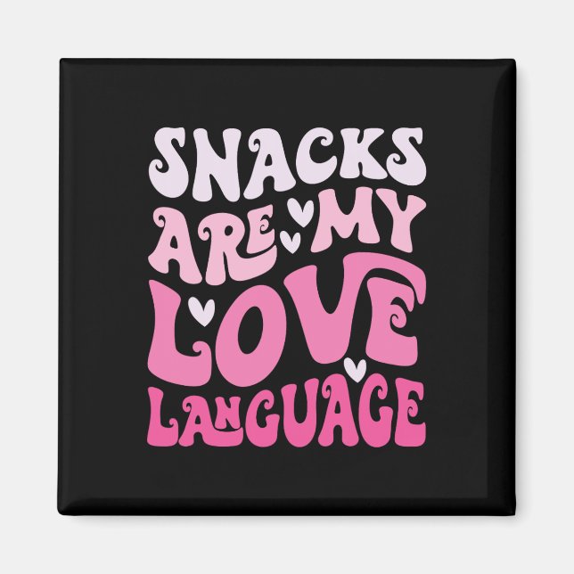Snacks är mitt kärleksspråk Alla hjärtans dag barn Magnet (Framsidan)