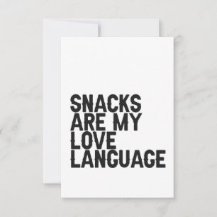 Snacks är mitt kärleksspråk Roligt matälskare pres Tack Kort
