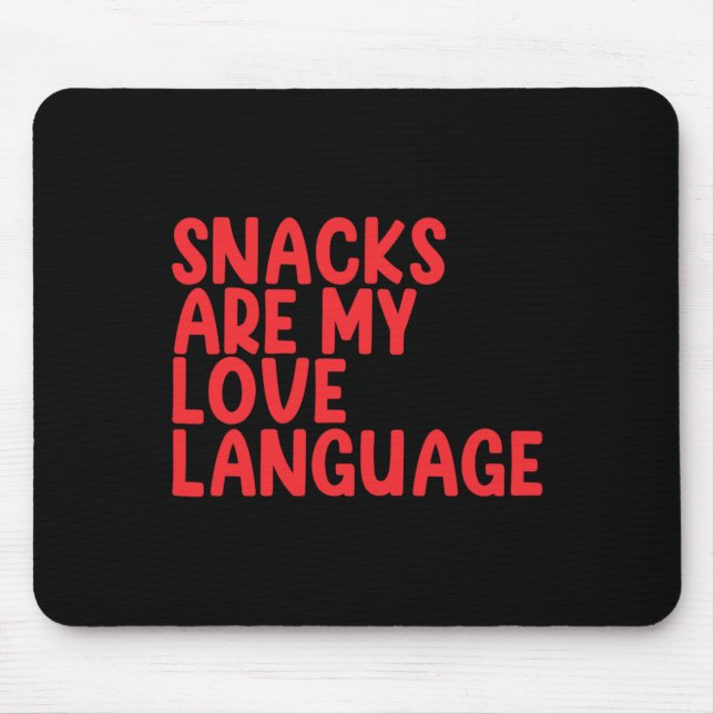 Snacks är mitt kärleksspråk Småbarn Alla hjärtans  Musmatta (Framsidan)