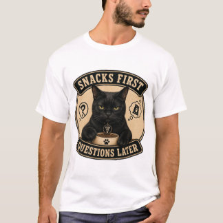 Snacks Först Frågor Sen Rolig Svart Katt T-Shirt