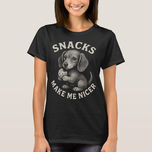 Snacks Make Me Nicer Dachshund Funny Dog Quote T Shirt (Framsida)
