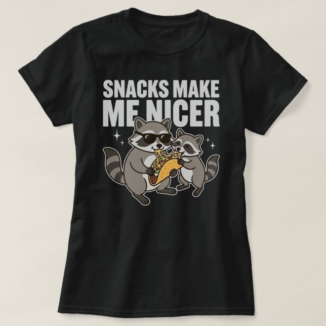Snacks Make Me Nicer Raccoon Taco T Shirt (Design framsida)