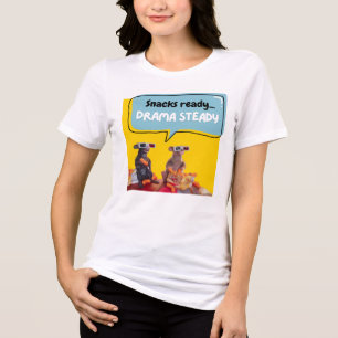 Snacks-Redo, Drama Steady T Shirt