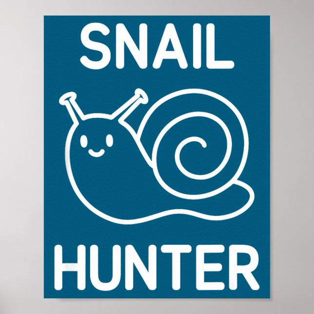 Snail Hunter, Funny, Jokes, Sarcastic  Poster (Framsidan)