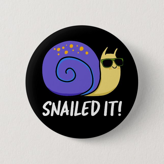 Snailed It-funny Snigel Pun-Mörk BG Knapp (Framsida)