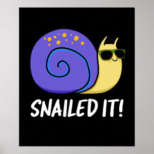 Snailed It-funny Snigel Pun-Mörk BG Poster