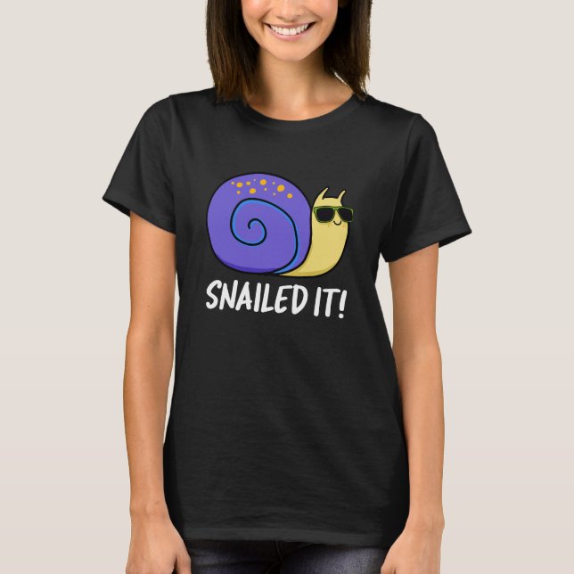 Snailed It-funny Snigel Pun-Mörk BG T Shirt (Framsida)
