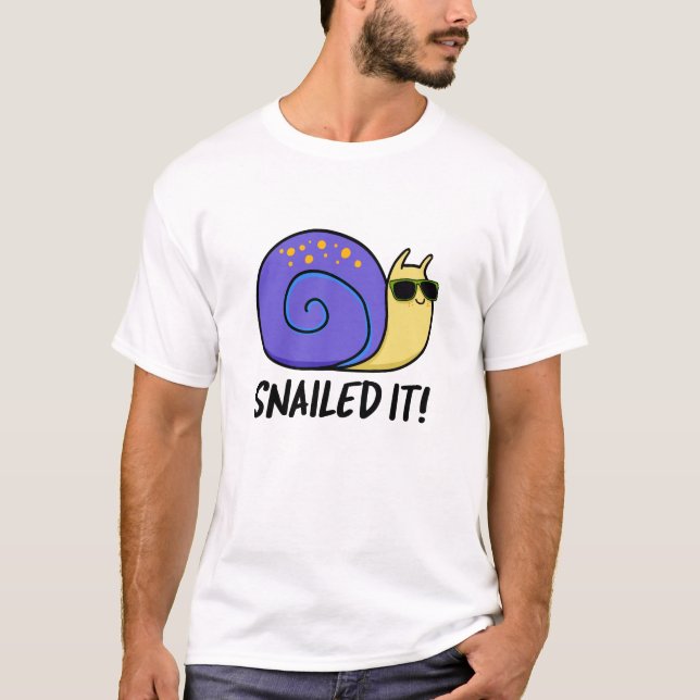 Snailed It-funny Snigel Pun T Shirt (Framsida)