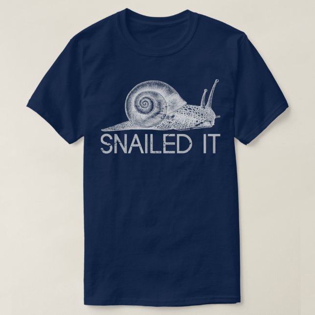 Snailed It-funny Snigel T Shirt (Design framsida)