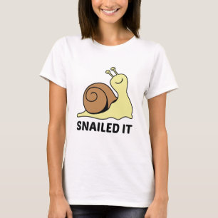 Snailed It T Shirt
