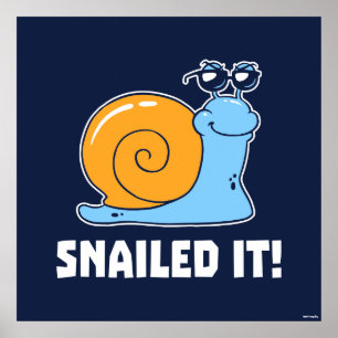 Snailed Poster