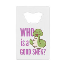 Snake Flaska-öppnare - "Vem är en Bra Snek?"