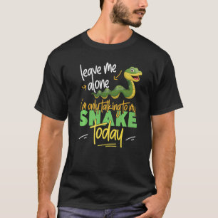 Snake Serpent Lämnar mig Ensam jag bara pratar med T Shirt