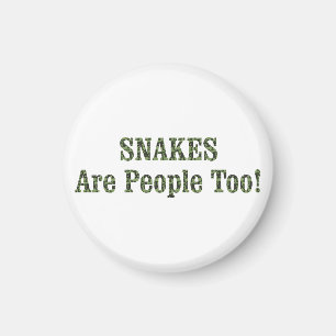 SNAKES är också människor! Magnet