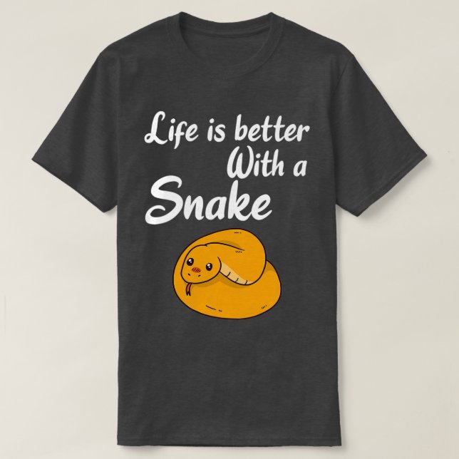 SNAKES Life är bättre med en orm (5) T Shirt (Design framsida)