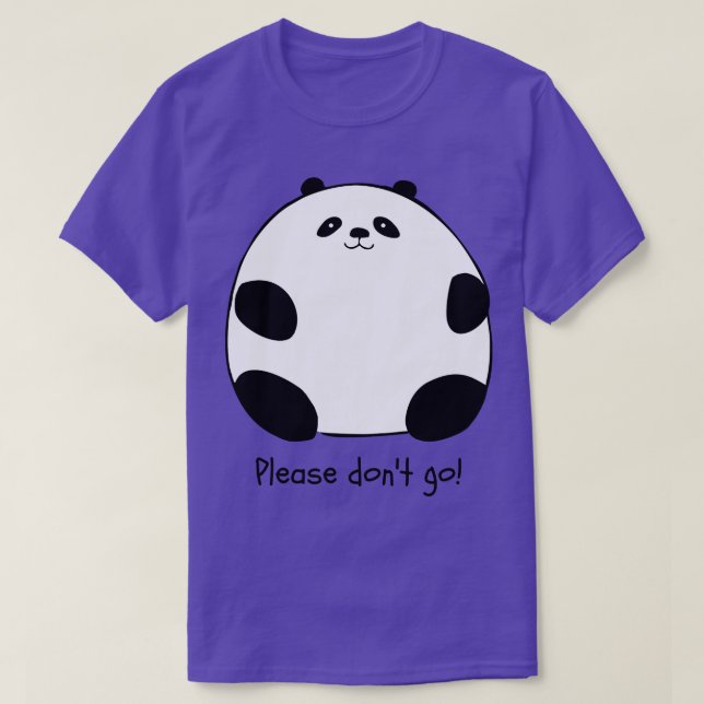 Snälla, gå inte till Knubbiget Panda T Shirt (Design framsida)