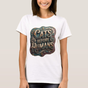 Snälla Guld KATTER FÖRE MÄNNISKOR Djärv Design T Shirt
