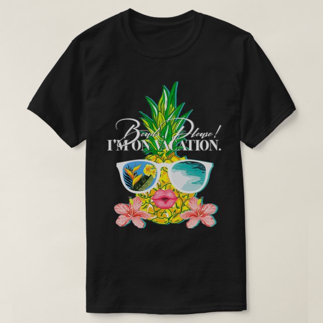 Snälla, jag är på Vacation, Pineapple Pullover. T Shirt (Design framsida)