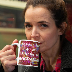 Snälla, jag har en migrän kaffemugg