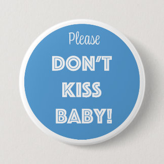 Snälla KISS BABY! Knapp
