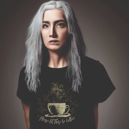 Snälla, låt det vara kaffe! t shirt