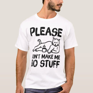 Snälla, låt mig inte göra Saker Lazy Cat T Shirt