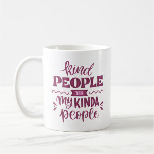 snälla människor är mina folk. kaffemugg