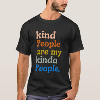 snälla människor är mina folk. t shirt