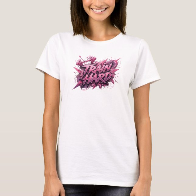 Snälla Rosa TRÄNA HÅRT T-shirt (Framsida)